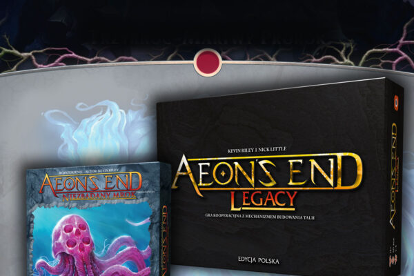 Aeon's End Legacy oraz Niezbadany Mrok