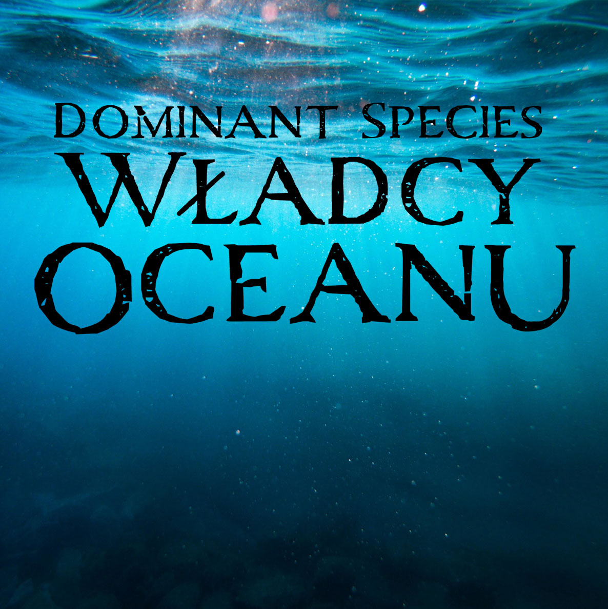 Dominant Species: Marine (Władcy Oceanu)