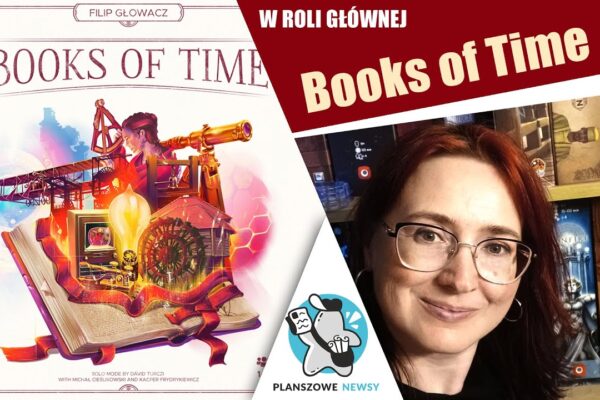 books of time, informacja o materiale dotyczącym tej gry, który nagrała nasza Redaktorka