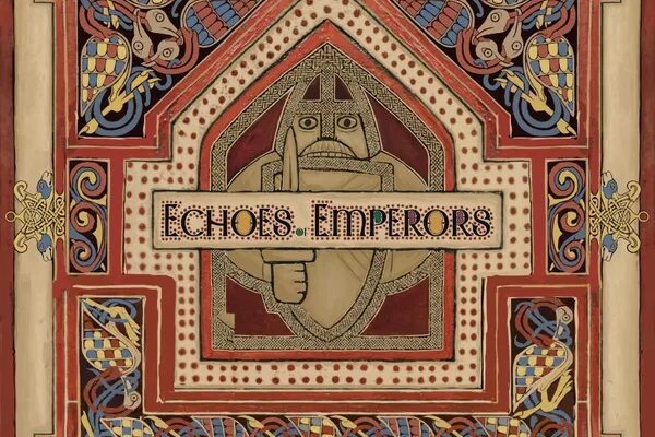 Echoes of Emperors