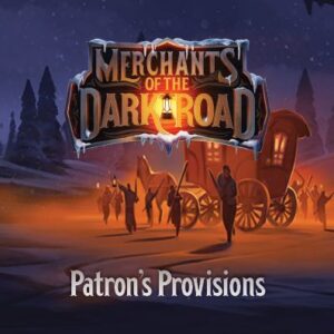 okładka dodatku do gry Merchants of the Dark Road - Patron's Provisions