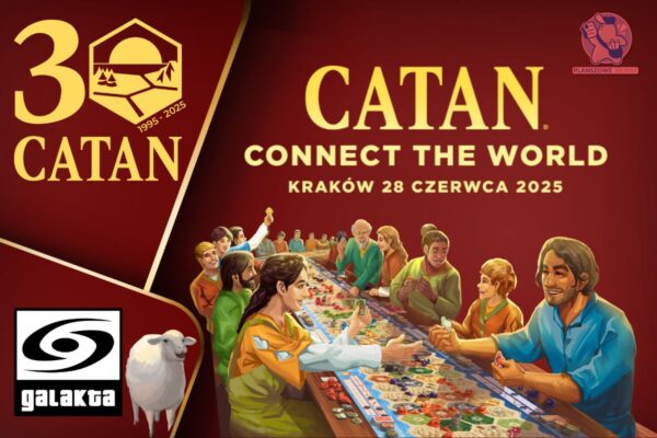 CATAN: Zagraj z nami – czerwcowy event w Krakowie pod skrzydłami Galakty Plakat promujący 30-lecie gry Catan z wydarzeniem Connect the World w Krakowie, z ilustracją ludzi grających przy długim stole.